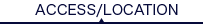ACCESS/LOCATION